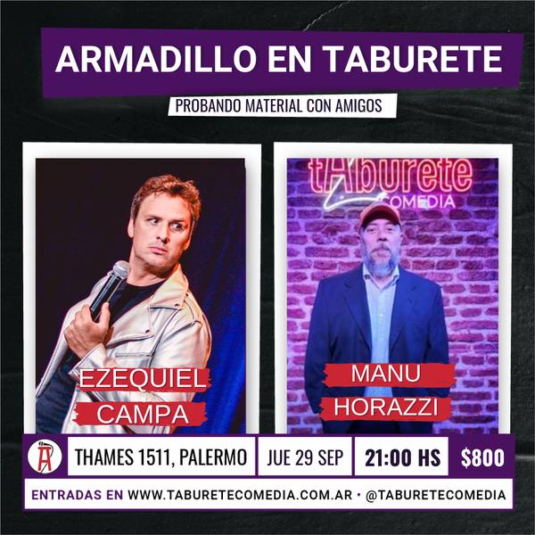 Ezequiel Campa - Armadillo con Manu Horazzi - Jueves 29 de Septiembre