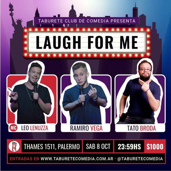 Laugh For Me - Stand Up en Palermo - Sábado 8 de Octubre 23:59hs