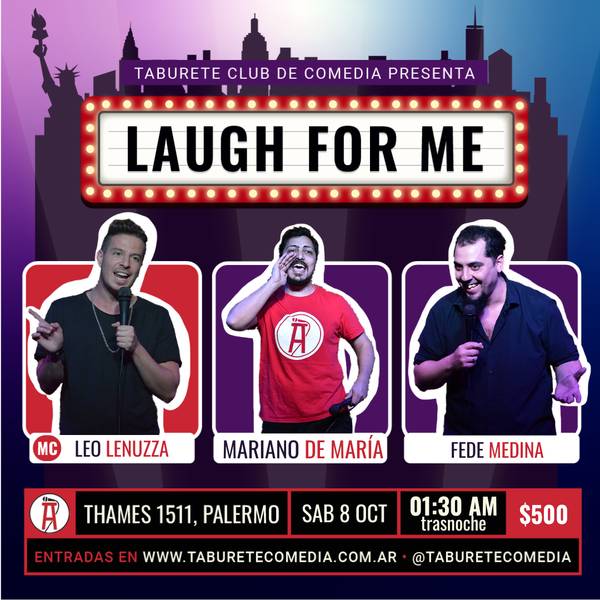 Laugh For Me - Stand Up en Palermo - Sábado 8 de Octubre 01:30am (Trasnoche)
