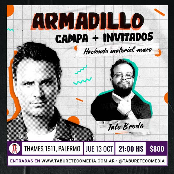 Ezequiel Campa - Armadillo con Ezequiel Campa y Tato Broda - Jueves 13 de Octubre 21:00hs