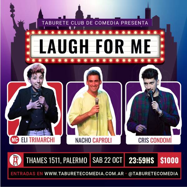 Laugh For Me - Stand Up en Palermo - Sábado 22 de Octubre