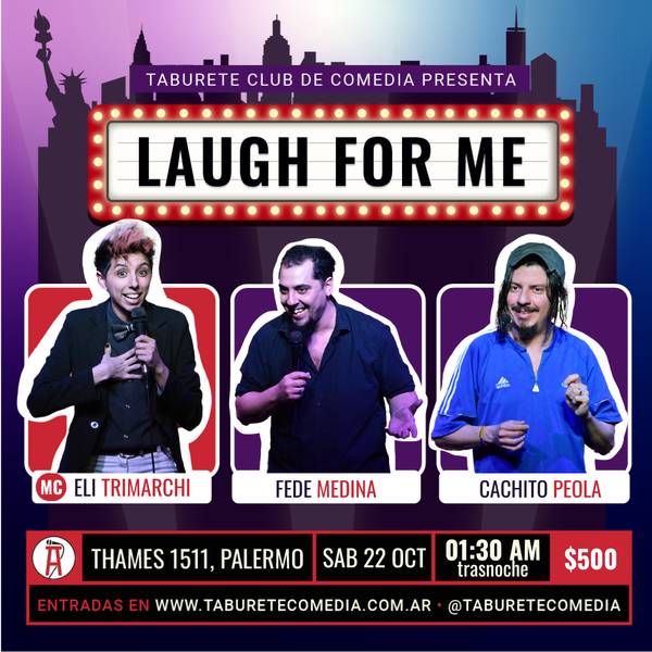 Laugh For Me - Stand Up en Palermo - Sábado 22 de Octubre 01:30am (Trasnoche)