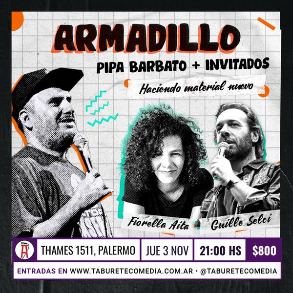 Armadillo - Ciclo de Stand Up - Jueves 3 de Noviembre 21:00hs
