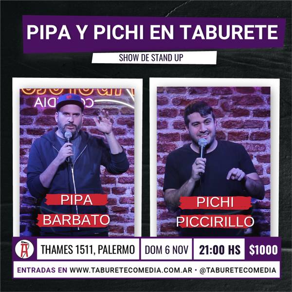 Pipa y Pichi en Taburete Comedia - Domingo 6 de Noviembre 21:00hs