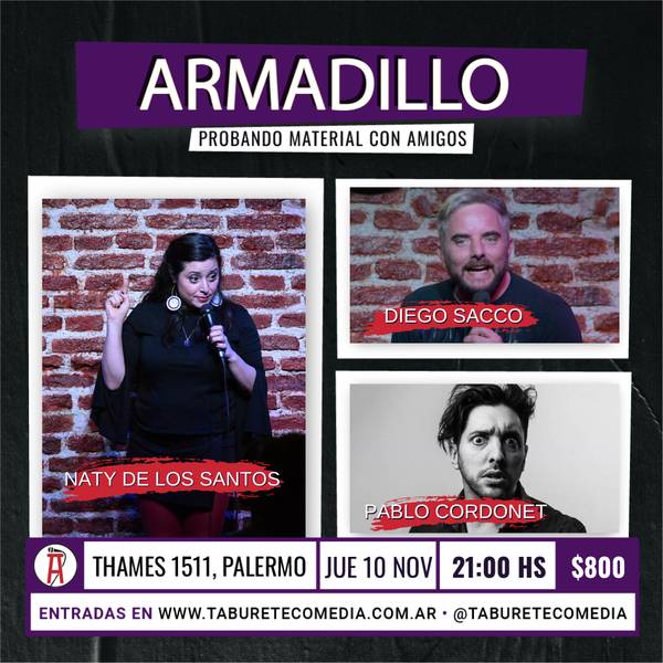 Armadillo - Ciclo de Stand Up - Jueves 10 de Noviembre 21:00hs