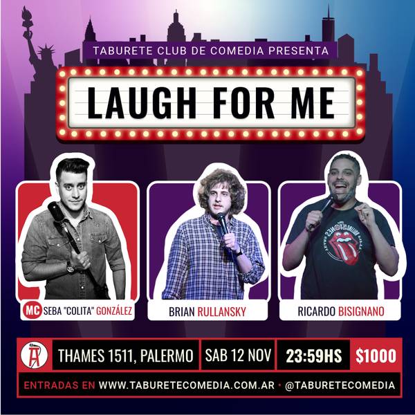 Laugh For Me - Stand Up en Palermo - Sábado 12 de Noviembre