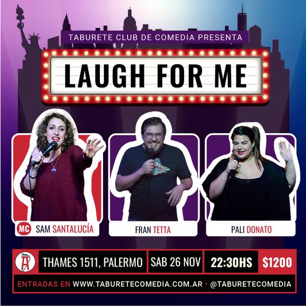 Laugh For Me - Stand Up en Palermo - Sábado 26 de Noviembre 22:30hs