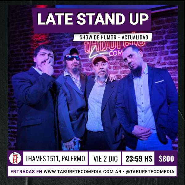 Late Stand Up - Humor y Actualidad - Viernes 2 de Diciembre