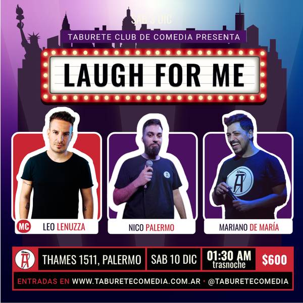 Laugh For Me - Stand Up en Palermo - Sábado 10 de Diciembre 01:30am (Trasnoche)