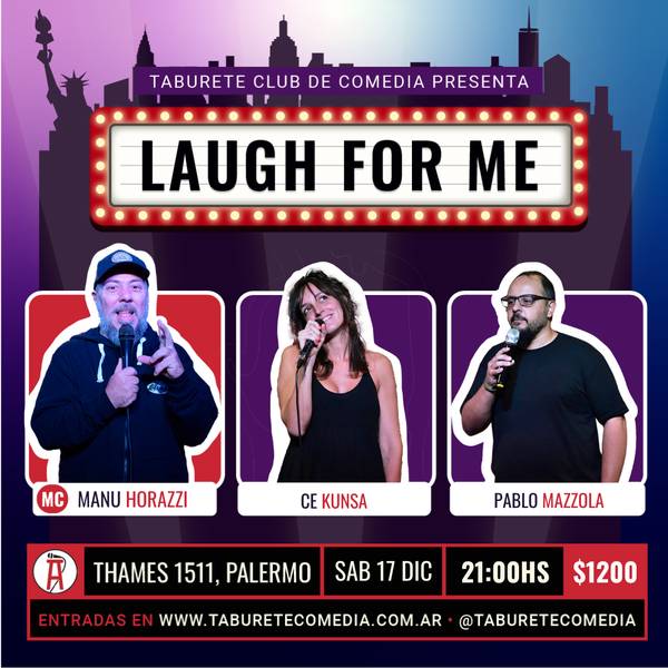 Laugh For Me - Stand Up en Palermo - Sábado 17 de Diciembre 21:00hs