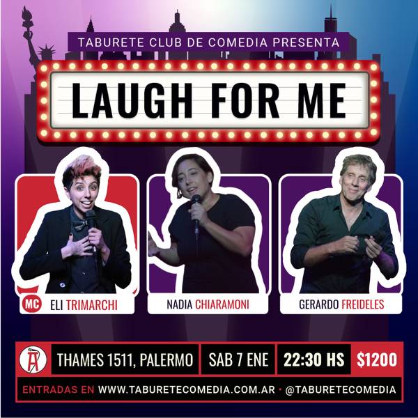 Laugh For Me - Stand Up en Palermo - Sábado 7 de Enero 22:30hs