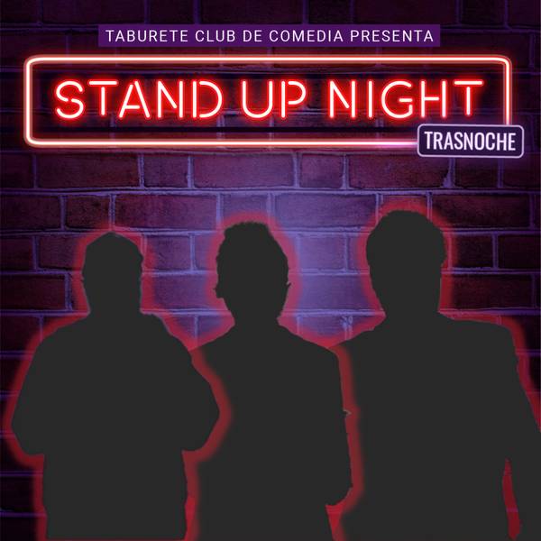 Taburete Presenta Stand Up Night - Viernes 16 de Diciembre 01:30am (Trasnoche)